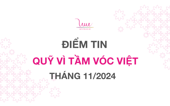 Điểm tin Quỹ Vì Tầm Vóc Việt Tháng 11 năm 2024